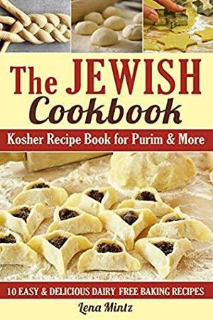 Kosher Recipe Book for Purim & More: The Jewish Cookbook. 10 easy and delicious dairy free baking recipes by Lena Mintz, Dmitry Mintz