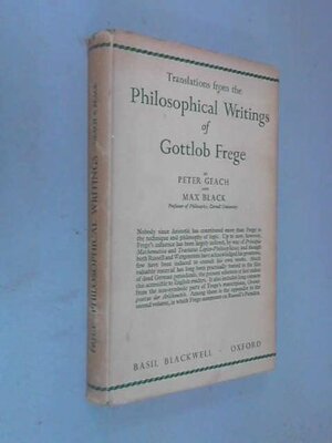 Philosophical Writings by Peter T. Geach, Max Black, Gottlob Frege