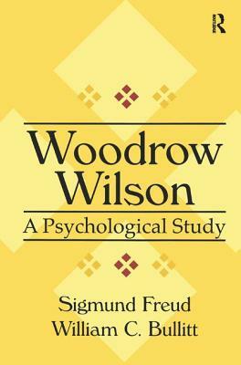 Woodrow Wilson by William Bullitt