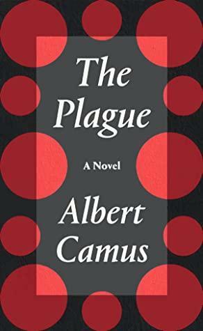 The Plague, Albert Camus: classic novels by Albert Camus