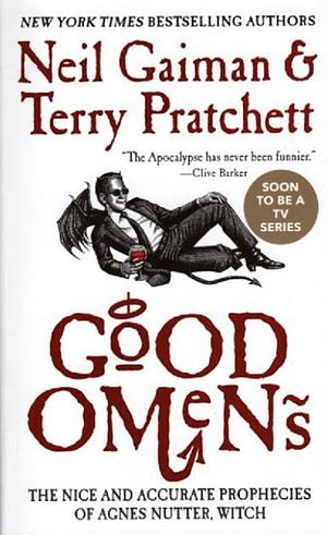 "Good Omens: The Nice and Accurate Prophecies of Agnes Nutter, Witch" by Terry Pratchett