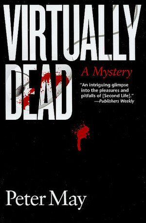 Virtually Dead by Peter May