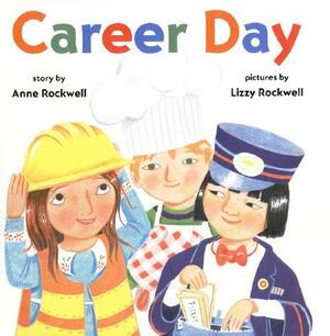 Career Day by Anne Rockwell
