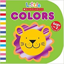 Colors (Little Scholastic) by Scholastic, Justine Swain-Smith