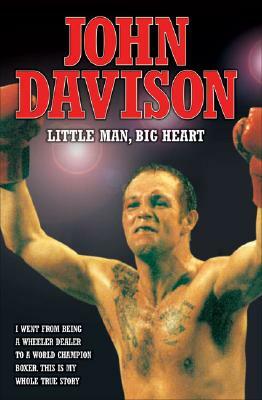 John Davison: Little Man, Big Heart by John Davison