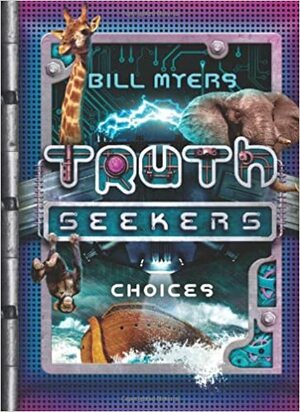 Choices by Bill Myers