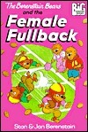 The Berenstain Bears and the Female Fullback by Stan Berenstain, Jan Berenstain