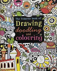 Drawing Doodling And Colouring Book by Fiona Watt