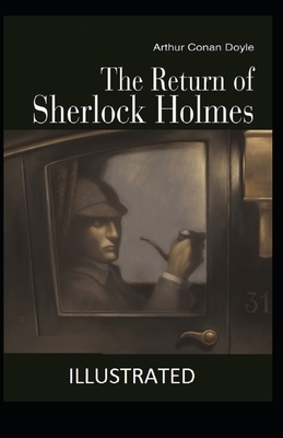 The Return of Sherlock Holmes Illustrated by Arthur Conan Doyle