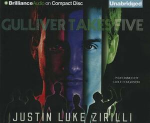 Gulliver Takes Five by Justin Luke Zirilli