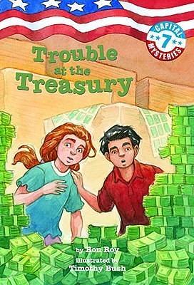 Trouble At The Treasury by Ron Roy, Timothy Bush