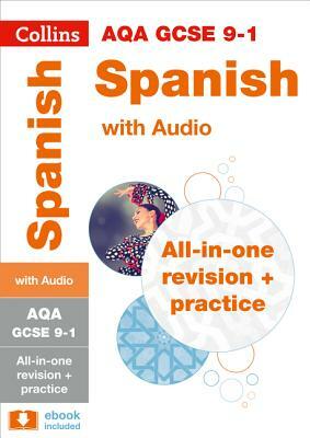 Collins GCSE Revision and Practice: New 2016 Curriculum - Aqa GCSE Spanish: All-In-One Revision and Practice by Collins UK