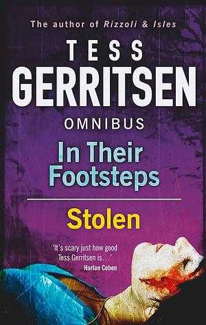 In Their Footsteps: In Their Footsteps / Stolen by Tess Gerritsen, Tess Gerritsen