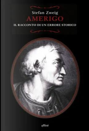 Amerigo. Il racconto di un errore storico by Stefan Zweig