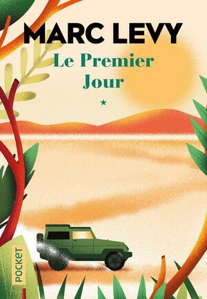 Le premier jour by Marc Levy