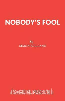Nobody's Fool by Simon Williams
