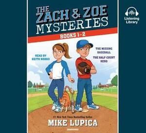 The Zach and Zoe Mysteries: Books 1-2: The Missing Baseball; The Half-Court Hero by Mike Lupica