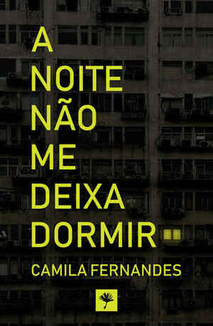 A noite não me deixa dormir by Camila Fernandes