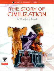 The Story of Civilization by Ariel Durant, Will Durant