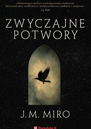 Zwyczajne potwory by J.M. Miro