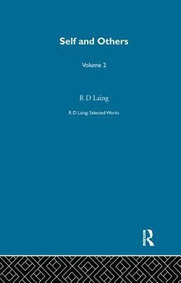 Self and Others: Selected Works of R D Laing Vol 2 by R.D. Laing
