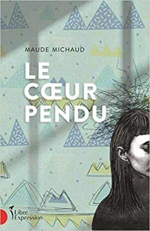 Le coeur pendu by Maude Michaud