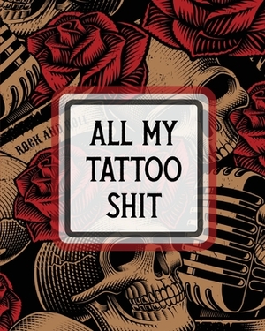 All My Tattoo Shit: Cultural Body Art - Doodle Design - Inked Sleeves - Traditional - Rose - Free Hand - Lettering by Patricia Larson