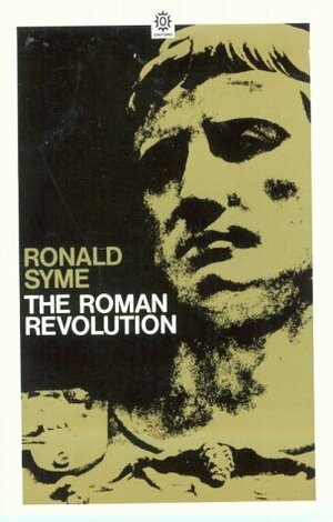 The Roman Revolution by Ronald Syme