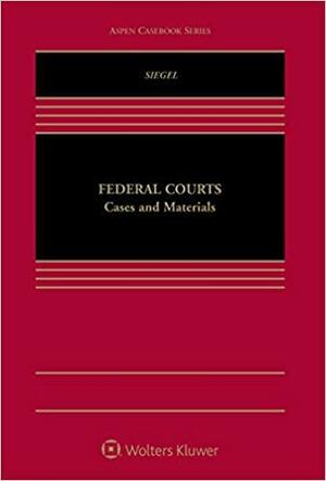 Federal Courts: Cases and Materials by Aspen Publishers