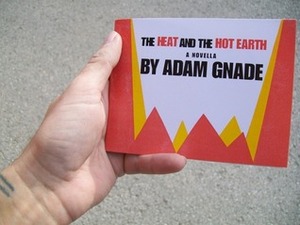 The Heat and the Hot Earth by Adam Gnade