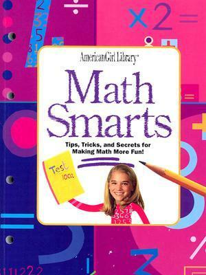 Math Smarts: Tips, Tricks, and Secrets for Making Math More Fun! by Lynette Long