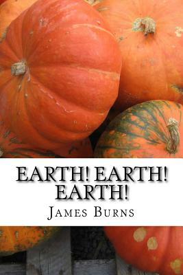 Earth ! Earth ! Earth ! by James Burns