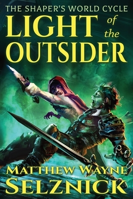 Light of the Outsider by Matthew Wayne Selznick