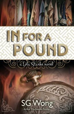 In For A Pound: A Lola Starke Novel by Sg Wong