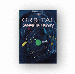 Orbital by Samantha Harvey