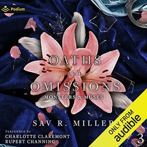 Oaths and Omissions by Sav R. Miller