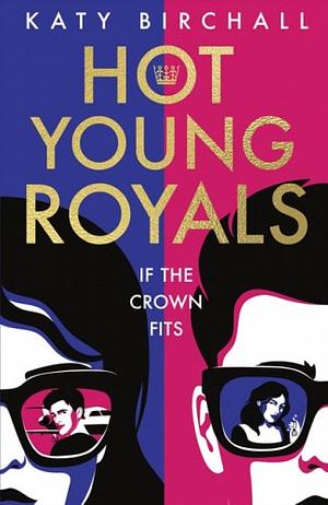 Hot Young Royals by Katy Birchall