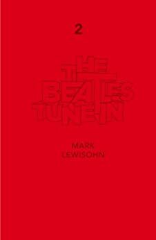 Tune In, Part 2 by Mark Lewisohn