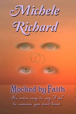 Mocked by Faith by Michele Richard