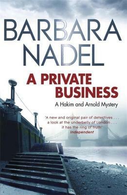 A Private Business: A Hakim and Arnold Mystery by Barbara Nadel