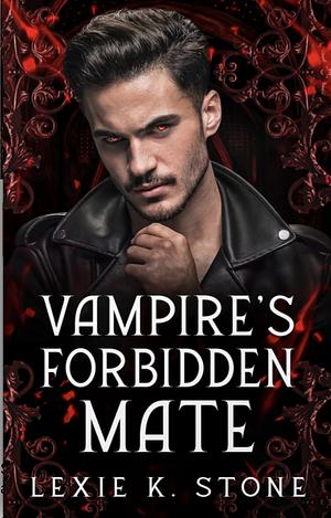 Vampire's Forbidden Mate by Lexie K. Stone