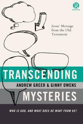 Transcending Mysteries: Who Is God, and What Does He Want from Us? by Refraction, Ginny Owens, Andrew Greer