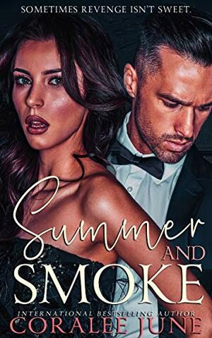 Summer and Smoke by Coralee June