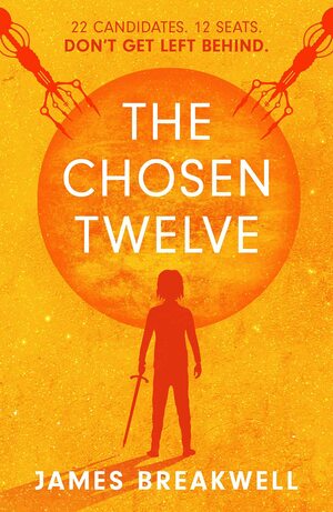 The Chosen Twelve by James Breakwell