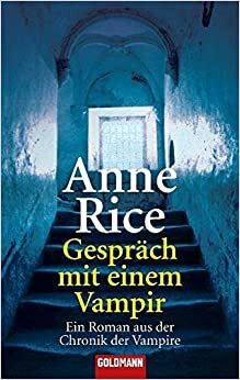 Gespräch mit einem Vampir by Anne Rice