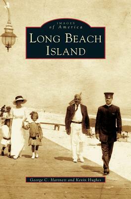 Long Beach Island by George C. Hartnett, Kevin Hughes, George C. Harnett