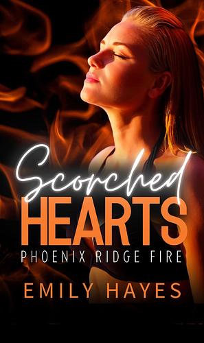 Scorched Hearts by Emily Hayes