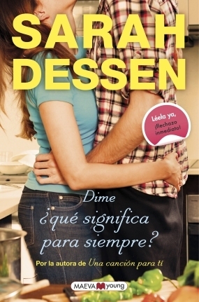 Dime, ¿qué significa para siempre? by Sarah Dessen