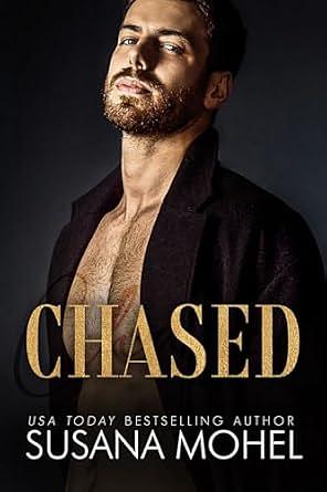 CHASED  by Susana Mohel