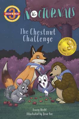 The Nocturnals: The Chestnut Challenge by Tracey Hecht
